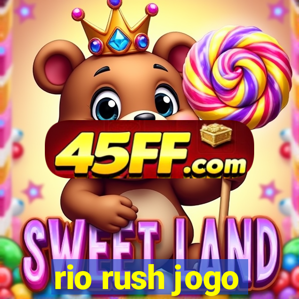 rio rush jogo